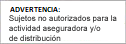 Sujetos no autorizados para la actividad aseguradora y/o de distribución